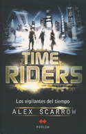 TIME RIDERS. LOS VIGILANTES DEL TIEMPO