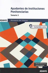 AYUDANTES DE INSTITUCIONES PENITENCIARIAS. TEMARIO 3. MINISTERIO DEL INTERIOR