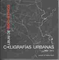 CALIGRAFIAS URBANAS 1968-2015.  ALBUM DE BOCETHOS.