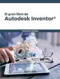 EL GRAN LIBRO DE AUTODESK INVENTOR®.