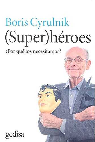 (SUPER)HÉROES. ¿POR QUÉ LOS NECESITAMOS?