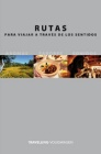 RUTAS PARA VIAJAR A TRAVES DE LOS SENTIDOS