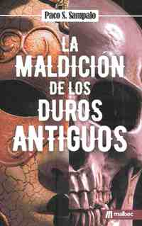 LA MALDICION DE LOS DUROS ANTIGUOS