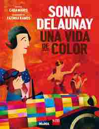 SONIA DELAUNAY UNA VIDA DE COLOR