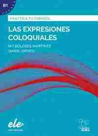 LAS EXPRESIONES COLOQUIALES. B1