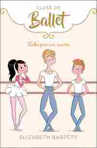 3. CLASE DE BALLET. TODO POR UN SUEÑO