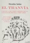TRANVIA, EL. CRONICA DE COSTUMBRES CIUDAD DE SEVILLA (1887-1965)