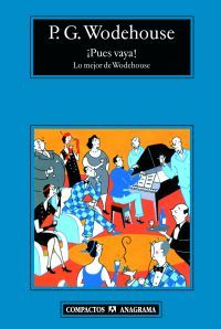 PUES VAYA. LO MEJOR DE WODEHOUSE