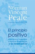 PRINCIPIO POSITIVO, EL..CÓMO ALCANZAR LO IMPOSIBLE A TRAVÉS DE LA INSP