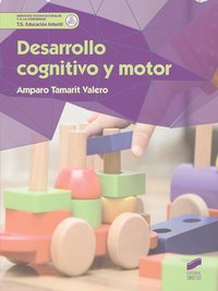 DESARROLLO COGNITIVO Y MOTOR (T.S. EDUCACION INFANTIL)