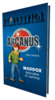 1. MADDOX DESCUBRE EL CAMINO. ARCANUS