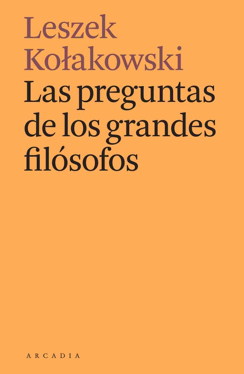 LAS PREGUNTAS DE LOS GRANDES FILÓSOFOS.