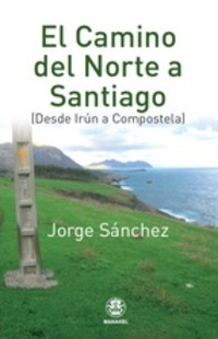 EL CAMINO DEL NORTE A SANTIAGO (DESDE IRÚN A COMPOSTELA)