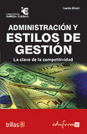 ADMINISTRACION Y ESTILOS DE GESTION. LA CLAVE DE LA COMPETITIVIDAD