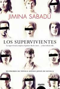 LOS SUPERVIVIENTES (XX PREMIO NOVELA ATENEO JOVEN DE SEVILLA)