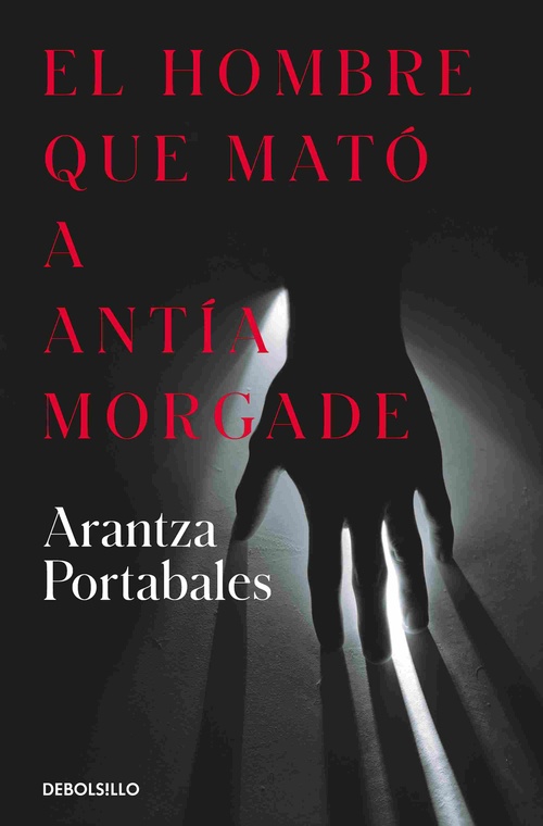 EL HOMBRE QUE MATO A ANTIA MORGADE