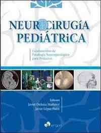 NEUROCIRUGÍA PEDIÁTRICA. FUNDAMENTOS DE PATOLOGÍA NEUROQUIRÚRGICA PATA PEDIATRAS