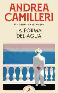 LA FORMA DEL AGUA. EL COMISARIO MONTALBANO 1 *