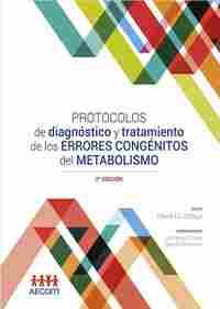 (2ª) PROTOCOLOS DE DIAGNÓSTICO Y TRATAMIENTO DE LOS ERRORES CONGÉNITOS DEL METABOLISM