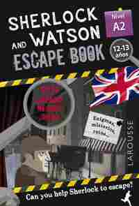 SHERLOCK AND WATSON. ESCAPE BOOK NIVEL A2. 12-13 AÑOS