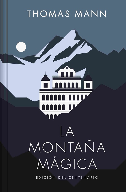 LA MONTAÑA MAGICA (EDICIÓN DEL CENTENARIO)