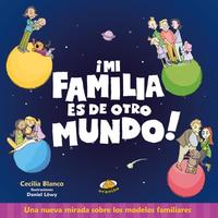 ¡MI FAMILIA ES DE OTRO MUNDO! *