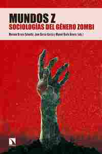 MUNDOS Z SOCIOLOGIAS DEL GENERO ZOMBI