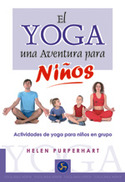 YOGA, EL. UNA AVENTURA PARA NIÑOS
