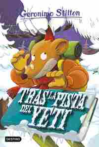 16.TRAS LA PISTA DEL YETI. GERONIMO STILTON