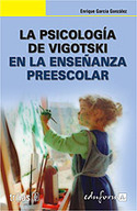 PSICOLOGIA DE VIGOTSKY EN LA ENSEÑANZA PREESCOLAR, LA