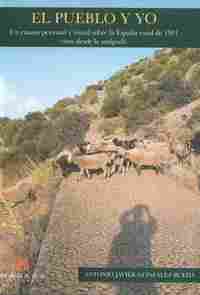 EL PUEBLO Y YO. UN ENSAYO PERSONAL Y VISUAL SOBRE LA ESPAÑA RURAL DE 1981 VISTA DESDE LA ANTÍPODA