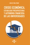 CRISIS ECONÓMICA, ESTABILIDAD PRESUPUESTARIA Y AUTONOMÍA FINANCIERA DE LAS UNIVERSIDADES