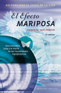 EL EFECTO MARIPOSA. SINCRONICIDAD: JUNG YN LA TEORÍA DE LAS CASUALIDADES SIGNIFICATIVAS