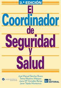 (3ª) EL COORDINADOR DE SEGURIDAD Y SALUD