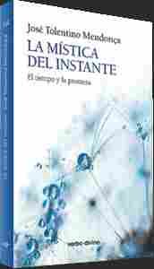 LA MÍSTICA DEL INSTANTE /EL TIEMPO Y LA PROMESA                                 EL TIEMPO Y LA PROME