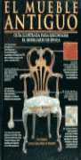 MUEBLE ANTIGUO, EL. GUIA ILUSTRADA RECONOCER MOBILIARIO DE EPOCA