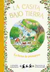 2. LA FIESTA DE PRIMAVERA. LA CASITA BAJO TIERRA