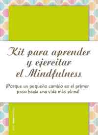 KIT PARA APRENDER Y EJERCITAR EL MINDFULNESS