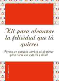 KIT PARA ALCANZAR LA FELICIDAD QUE TÚ QUIERES