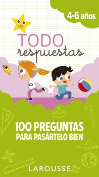 100 PREGUNTAS PAR PASÁRTELO BIEN. 4-6 AÑOS. TODO RESPUESTAS