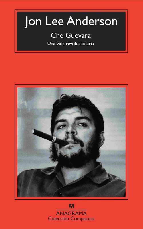 CHE GUEVARA. UNA VIDA