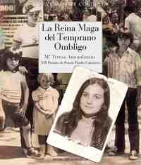 LA REINA MAGA DEL TEMPRANO OMBLIGO (XIX PREMIO ELADIO CABAÑERO DE POESÍA)