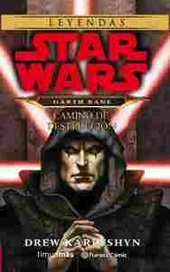 STAR WARS DARTH BANE CAMINO DE DESTRUCCIÓN