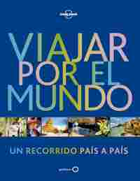 VIAJAR POR EL MUNDO. UN RECORRIDO PAIS A PAIS