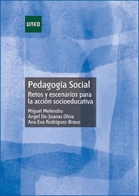 PEDAGOGÍA SOCIAL. RETOS Y ESCENARIOS PARA LA ACCIÓN SOCIOEDUCATIVA.