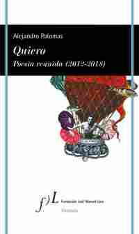 QUIERO. POESÍA REUNIDA (2012-2018)