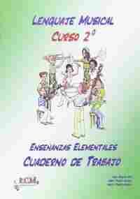 LENGUAJE MUSICAL. CURSO 2º. ENSEÑANZAS ELEMENTALES. CUADERNO (R.C.M.)