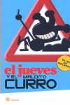 JUEVES Y EL MALDITO CURRO, EL