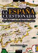 LA ESPAÑA CUESTIONADA. HISTORIA DE LOS ORÍGENES DE LA NACIÓN ESPAÑOLA