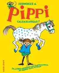 ¿CONOCES A PIPPI CALZASLARGAS?
